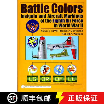 【3-4周达】Battle Colors: Insignia and Aircraft Markings of the Eighth Air Force in World War II: Vol... [9780764319877]