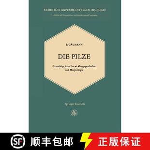 【3-4周达】Die Pilze : Grundzüge ihrer Entwicklungsgeschichte und Morphologie (2. Auflage 1964) (2. ... [9783034868617]