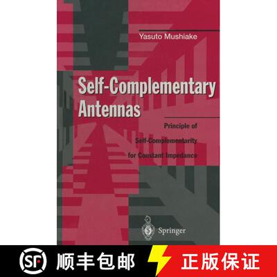 【3-4周达】Self-Complementary Antennas : Principle of Self-Complementarity for Constant Impedance [9781447112556]