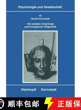 【3-4周达】Die Sozialen Ursprünge Psychologischer Diagnostik : Zur Genese, Struktur und Konkurrenz v... [9783798505698]