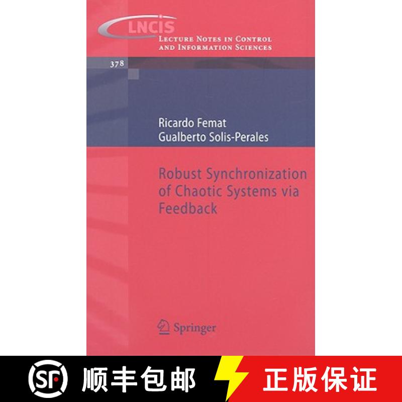 【4周达】Robust Synchronization of Chaotic Systems Via Feedback (Lecture Notes in Control and Informa... [9783540693062]
