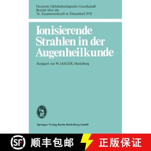 【3-4周达】Ionisierende Strahlen in der Augenheilkunde : 76. Zusammenkunft in Düsseldorf 1978 [9783807003085]