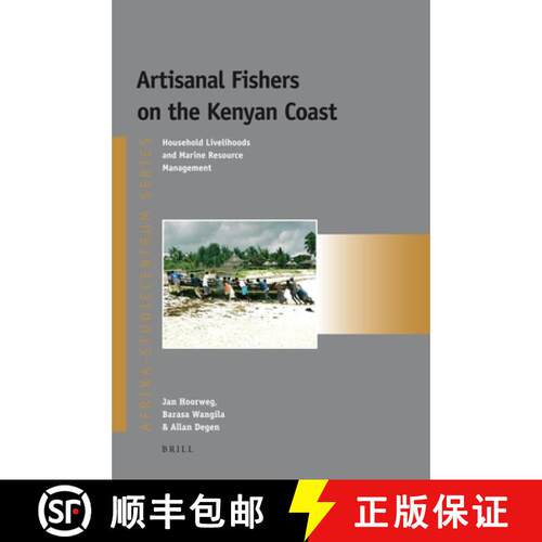 【3-4周达】Artisanal Fishers on the Kenyan Coast: Household Livelihoods and Marine Resource Management [9789004178083]