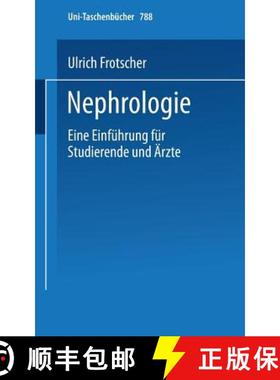 【3-4周达】Nephrologie: Eine Einführung Für Studierende Und Ärzte [9783798505049]