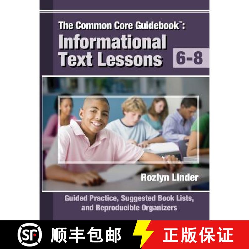 【3-4周达】The Common Core Guidebook, 6-8: Informational Text Lessons, Guided Practice, Suggested Boo... [9780988950504]