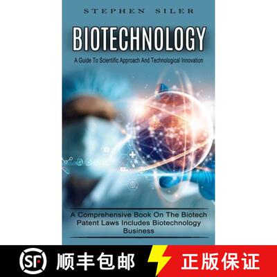 【3-4周达】Biotechnology: A Guide To Scientific Approach And Technological Innovation (A Comprehensiv... [9781774855102]