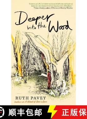 预订 Deeper Into the Wood: a year in the life of an amateur naturalist, by the author of critically a... [9780715654279]