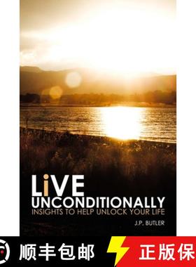【3-4周达】Live Unconditionally: Insights To Help Unlock Your Life [9781304751492]