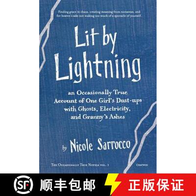 【3-4周达】Lit by Lightning: An Occasionally True Account of One Girl's Dust-ups with Ghosts, Electri... [9781633980280]