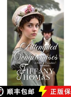 【3-4周达】Attempted Compromises: a Pride & Prejudice Variation [9781956548181]