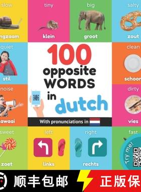 【3-4周达】100 opposite words in dutch: Bilingual picture book for kids: english / dutch with pronunc... [9782384122660]