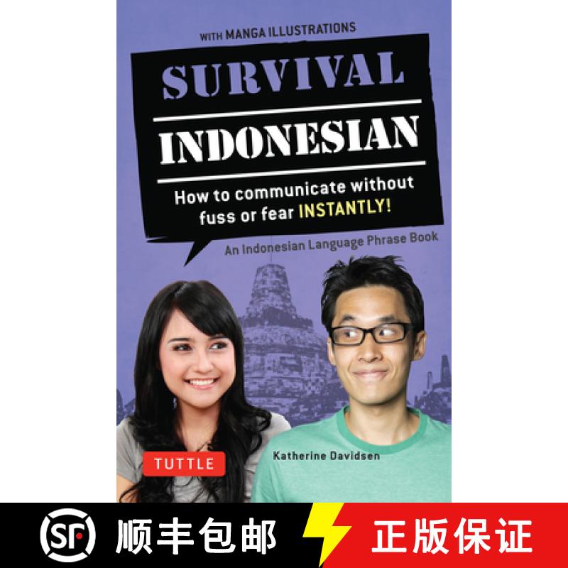 【3-4周达】Survival Indonesian: How to Communicate Without Fuss or Fear Instantly! (Indonesian Phrase... [9780804845236]