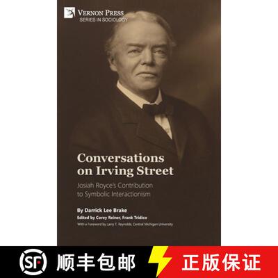 【3-4周达】Conversations on Irving Street: Josiah Royce's Contribution to Symbolic Interactionism [9781622738489]