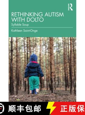 【3-4周达】Rethinking Autism with Dolto: Syllable Soup [9781032655147]
