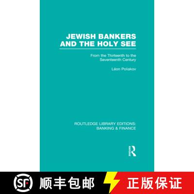 【3-4周达】Jewish Bankers and the Holy See (RLE: Banking & Finance) : From the Thirteenth to the Seve... [9780415523271]