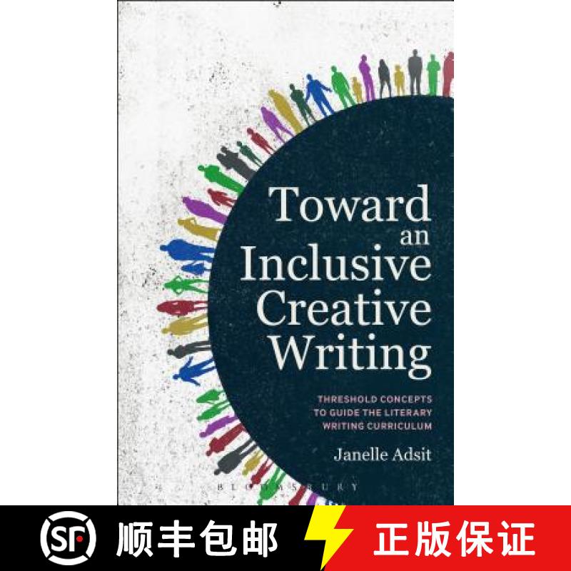 【3-4周达】Toward an Inclusive Creative Writing: Threshold Concepts to Guide the Literary Writing Cur... [9781350023864]