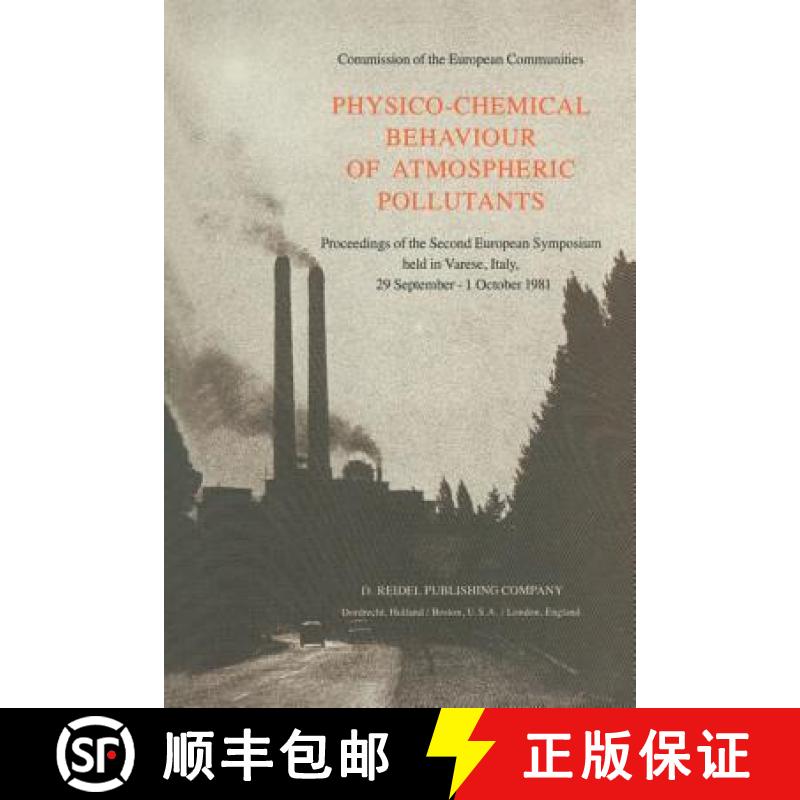 【3-4周达】Physico-Chemical Behaviour of Atmospheric Pollutants: Proceedings of the Second European S... [9789400977488]