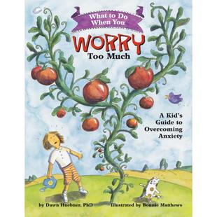 Much Guide When 当你忧虑时该怎么做 现货 Worry Anxiety 9781591473145 You Overcoming What Kid Too