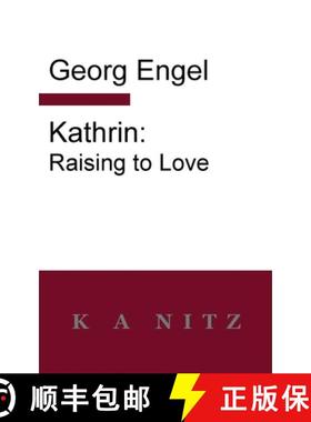 【3-4周达】Kathrin: Raising to Love [9780473497231]