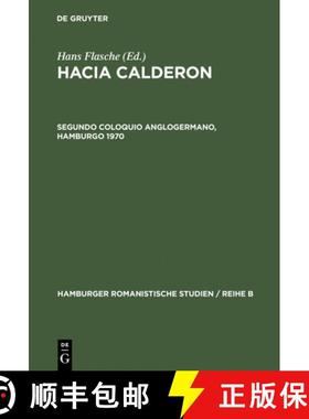 预订 Hacia Calderon, Segundo Coloquio Anglogermano, Hamburgo 1970 [9783110038712]