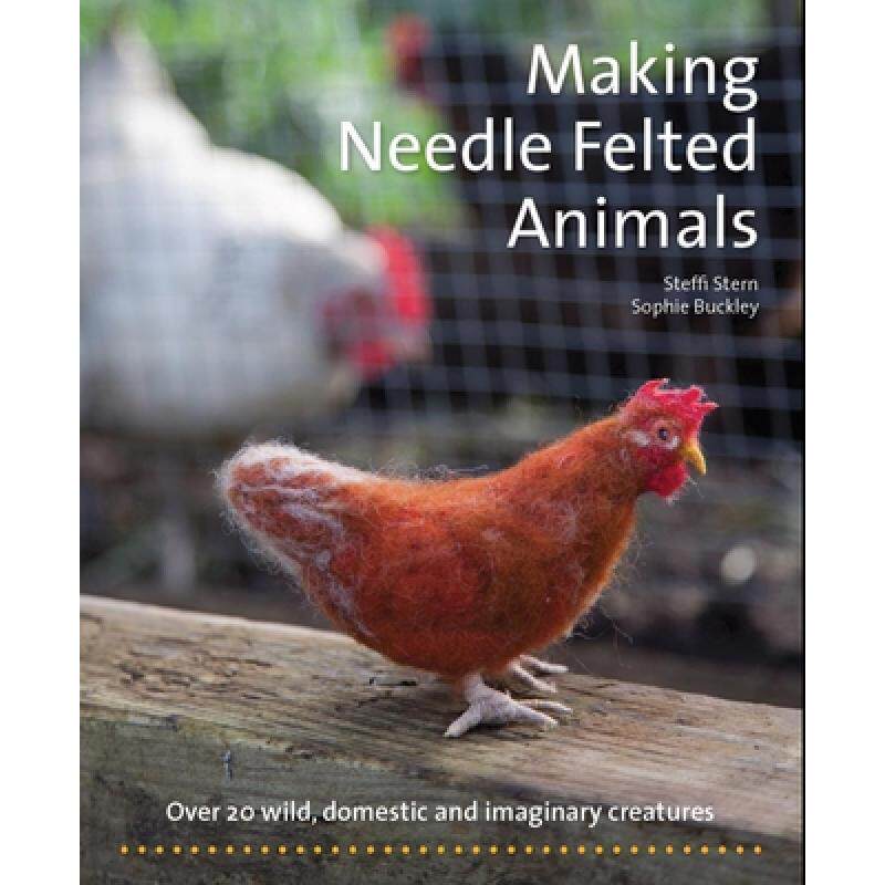 预订 making needle felted animals: over 2. [9781907359460]