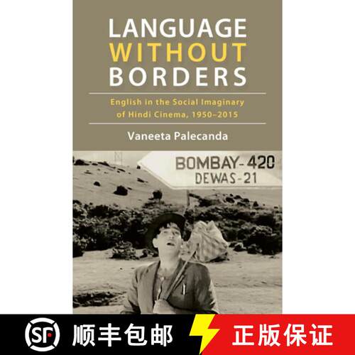 【3-4周达】精装 Language Without Borders: English in the Social Imaginary of Hindi Cinema, 1950-2015 [9798855808193]