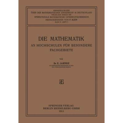 【4周达】Die Mathematik an Hochschulen Für Besondere Fachgebiete [9783663189404]