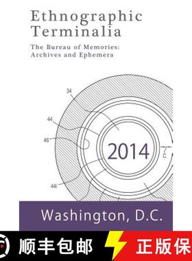 预订 Ethnographic Terminalia, Washington D.C., 2014: The Bureau of Memories: Archives and Ephemera [9781931303484]