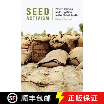 【3-4周达】Seed Activism: Patent Politics and Litigation in the Global South [9780262544641]