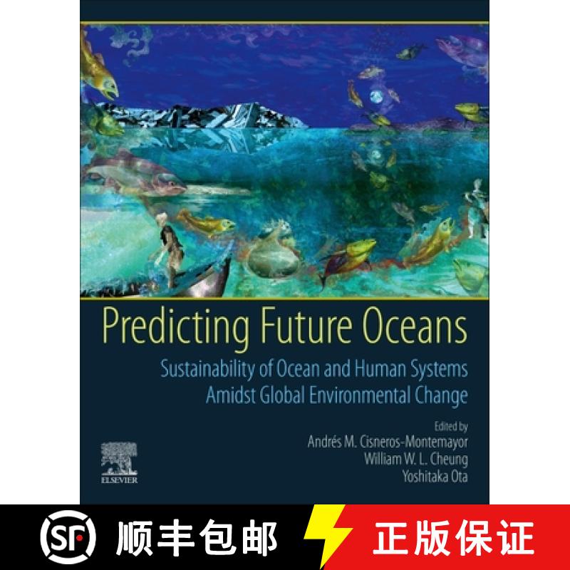 【3-4周达】Predicting Future Oceans: Sustainability of Ocean and Human Systems Amidst Global Environm... [9780128179451]