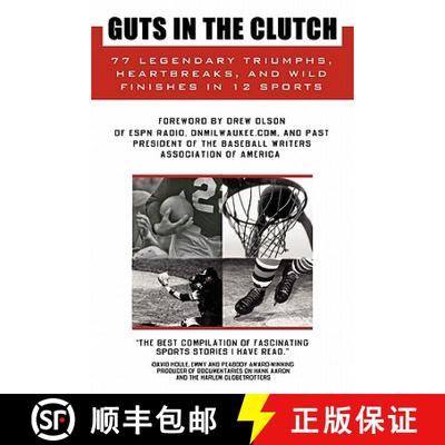 【3-4周达】Guts in the Clutch: 77 Legendary Triumphs, Heartbreaks, and Wild Finishes in 12 Sports [9781439202241]