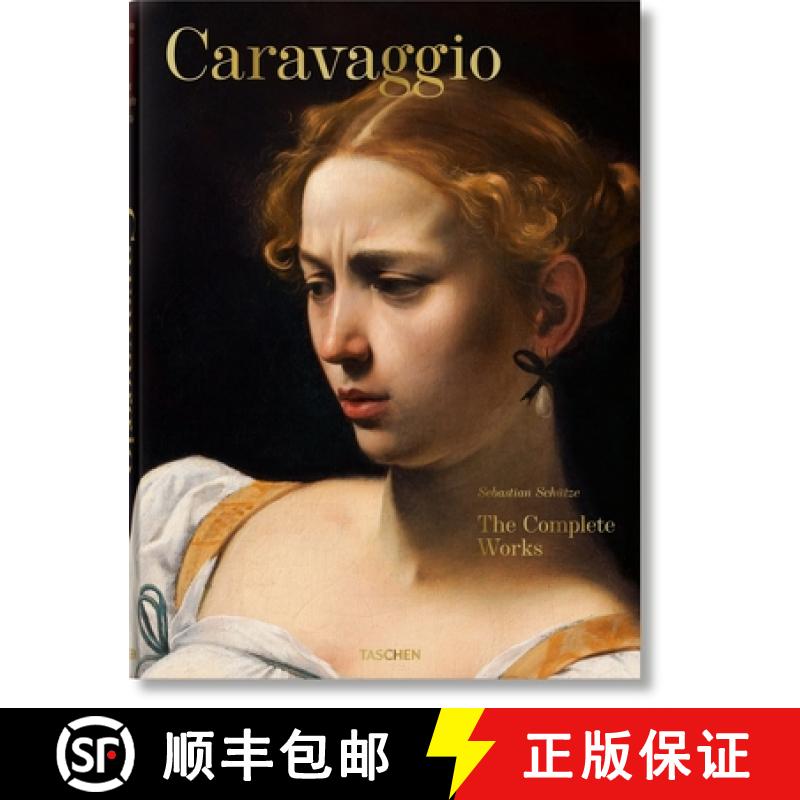 【2-3周达】Caravaggio. The Complete Works: Complete Works [9783836555814]