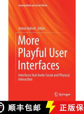 【3-4周达】More Playful User Interfaces : Interfaces that Invite Social and Physical Interaction [9789811012648]