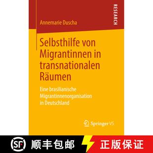 【3-4周达】Selbsthilfe von Migrantinnen in transnationalen Räumen : Eine brasilianische Migrantinnen... [9783658232610]