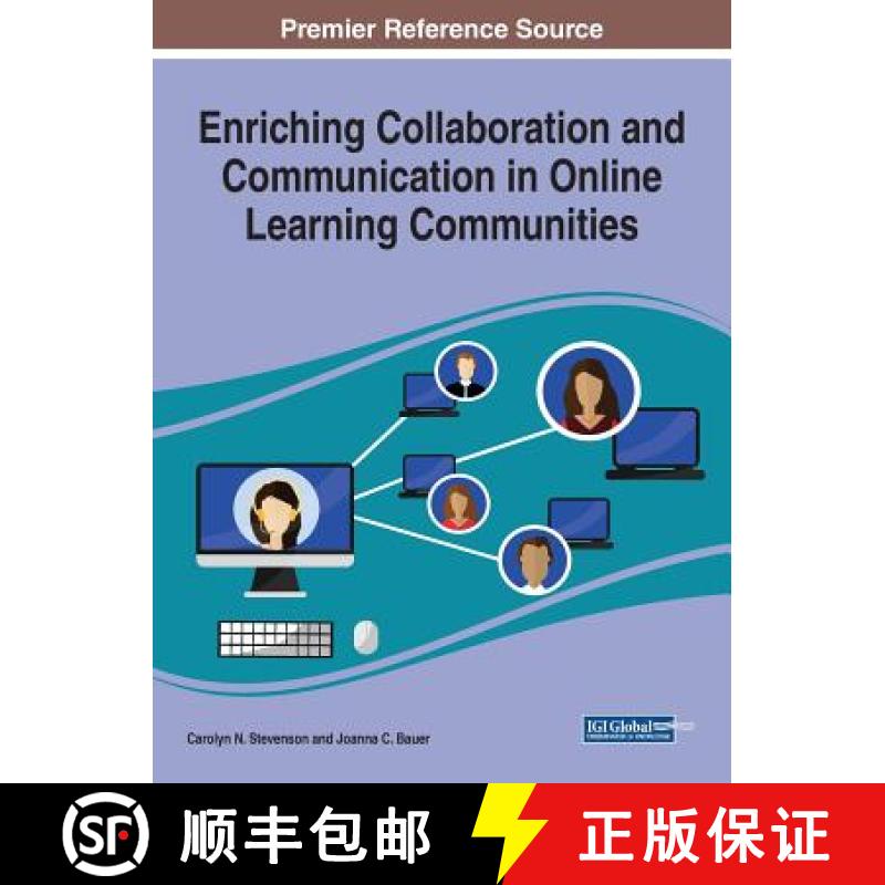 【4周达】Enriching Collaboration and Communication in Online Learning Communities [9781522598145]