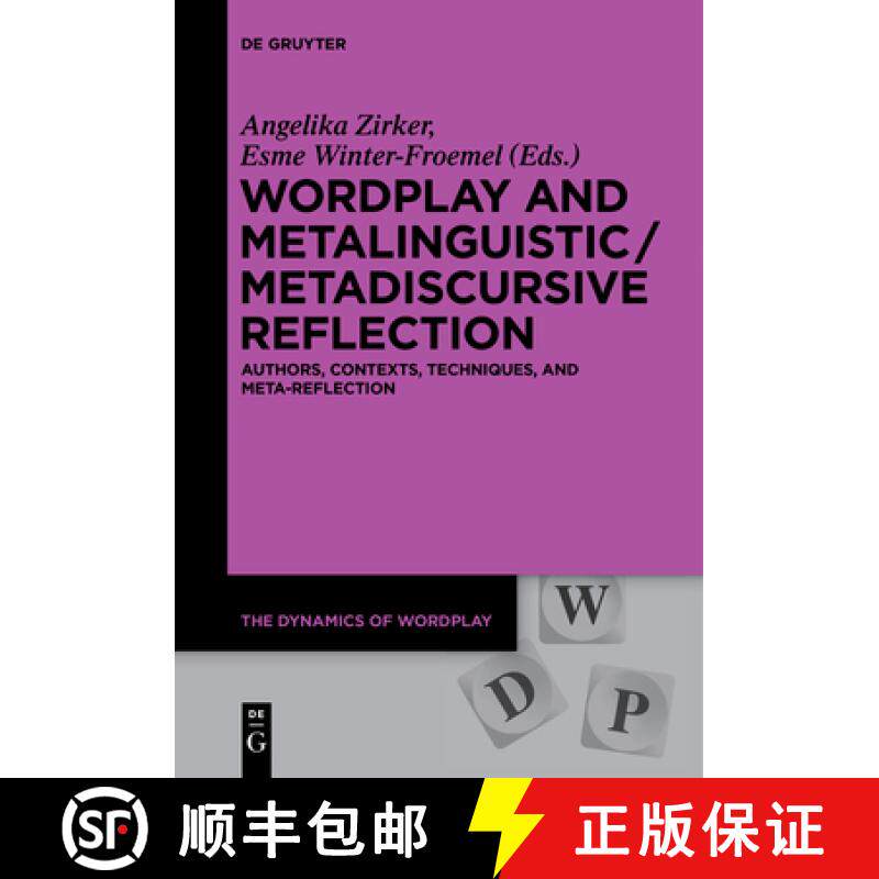 预订 Wordplay and Metalinguistic / Metadiscursive Reflection: Authors, Contexts, Techniques, and Meta... [9783110406566]
