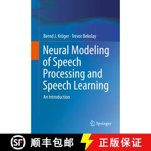 【3-4周达】精装 Neural Modeling of Speech Processing and Speech Learning: An Introduction [9783030158521]