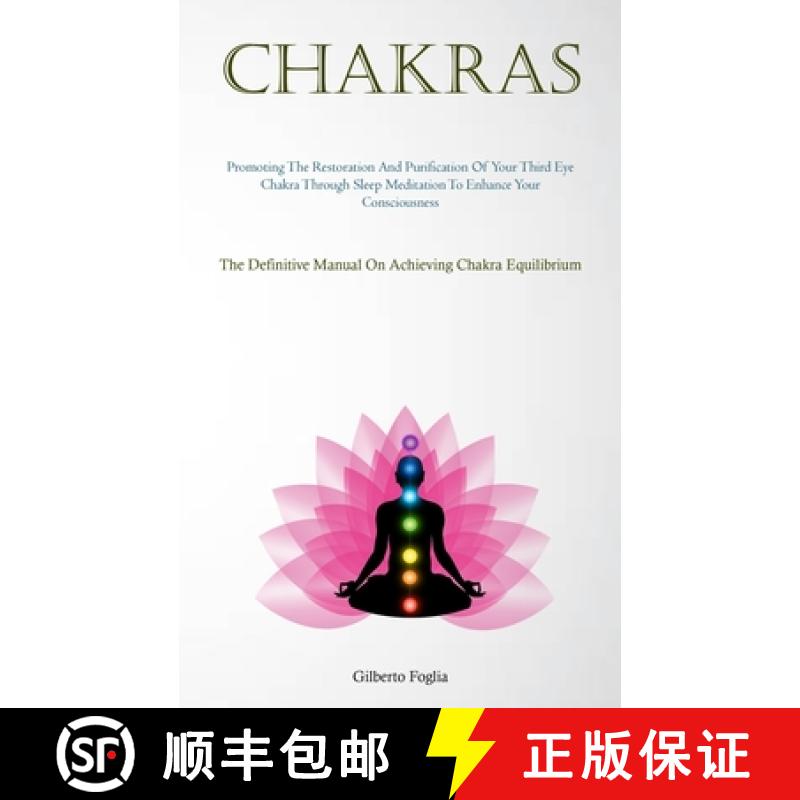 预订 Chakras: Promoting The Restoration And Purification Of Your Third Eye Chakra Through Sleep Medit... [9781837879038]