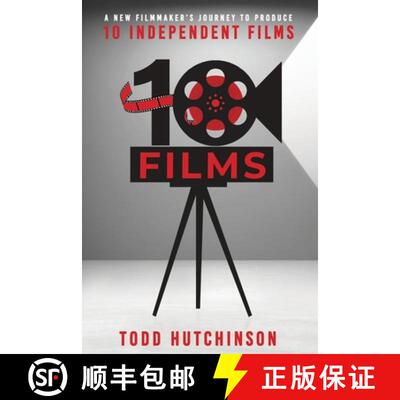 【3-4周达】10 Films: A New Filmmaker's Journey to Produce Ten Independent Films [9798992026726]