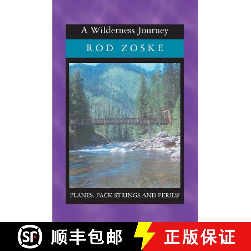 【3-4周达】A Wilderness Journey: Planes, Pack Strings and Perils [9781419623400]