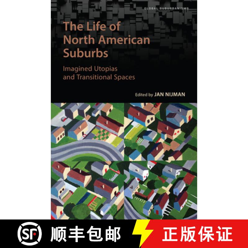 【3-4周达】Life of North American Suburbs: Imagined Utopias and Transitional Spaces [9781487520779] - 实物图