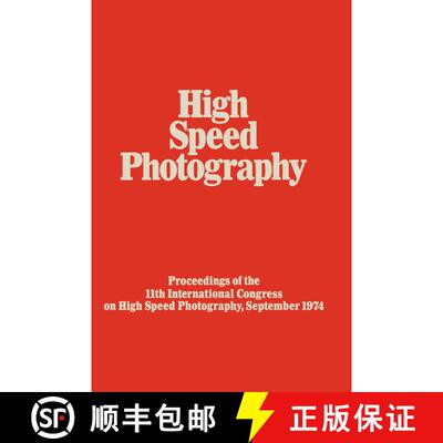【3-4周达】High Speed Photography: Proceedings of the Eleventh International Congress on High Speed P... [9781461333791]