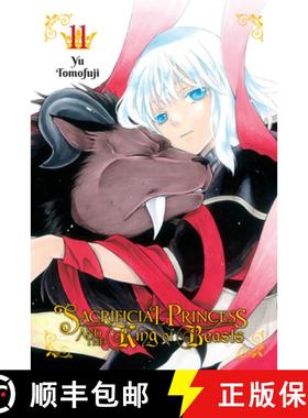 【3-4周达】Sacrificial Princess and the King of Beasts, Vol. 11: Volume 11 [9781975314538]