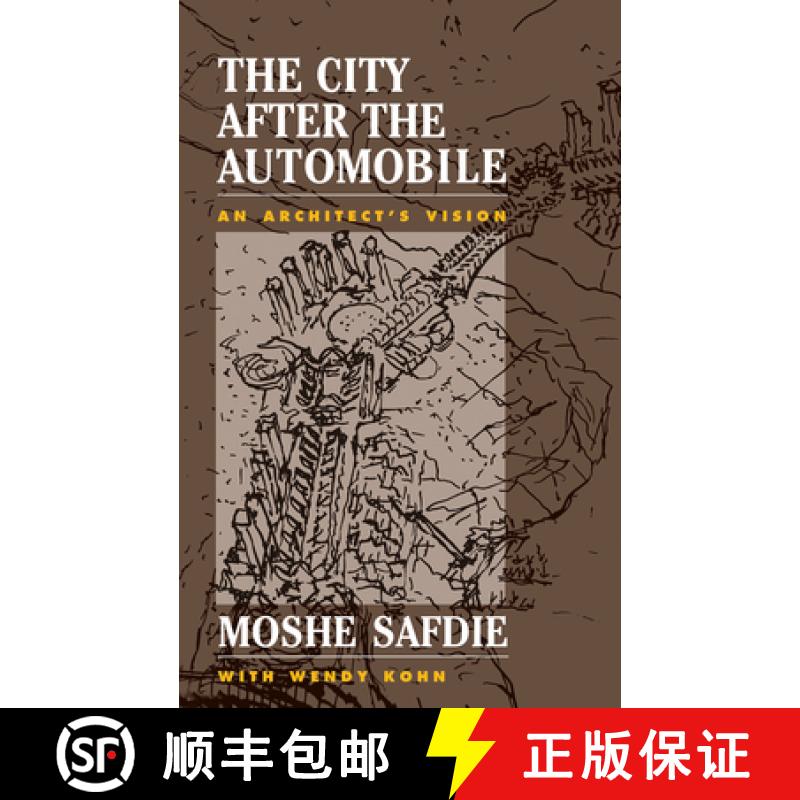【3-4周达】The City After the Automobile: An Architect's Vision [9780367096281]