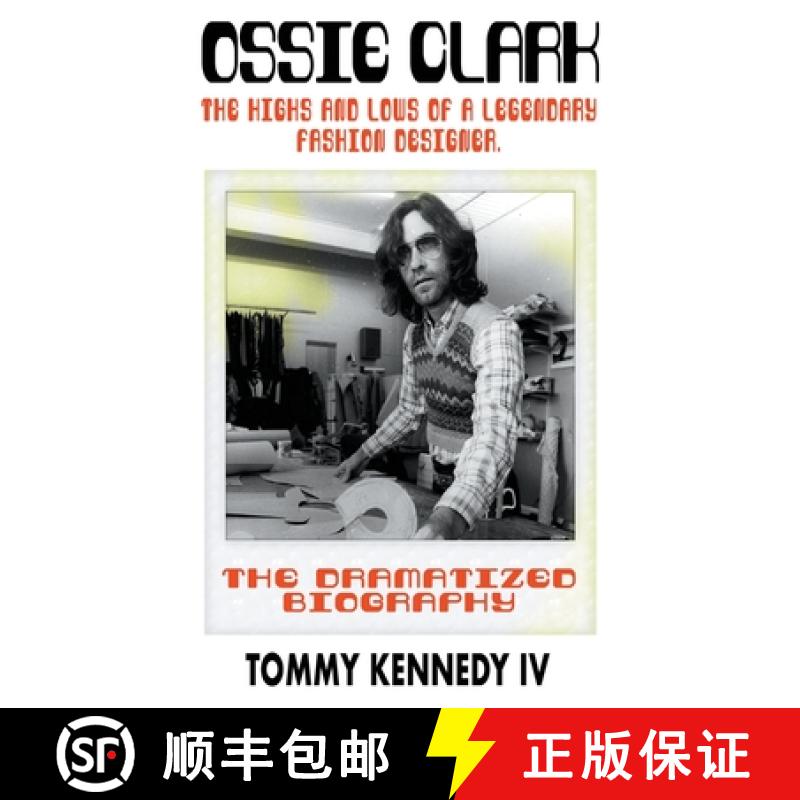 【2-3周达】Ossie Clark: The Highs and Lows of a Legendary Fashion Designer [9781912587810]