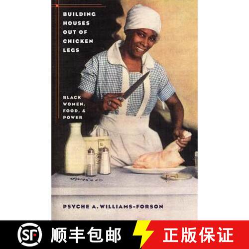 【3-4周达】Building Houses Out of Chicken Legs – Black Women, Food, and Power [9780807856864]