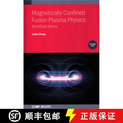 【3-4周达】Magnetically Confined Fusion Plasma Physics, Volume 2 : Multifluid theory [9780750335737]