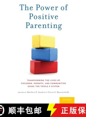 【3-4周达】The Power of Positive Parenting: Transforming the Lives of Children, Parents, and Communit... [9780190629069]