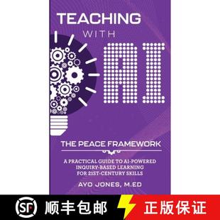 【3-4周达】Teaching with AI the PEACE Framework: A Practical Guide to AI-Powered Inquiry-Based Learni... [9798218568269]