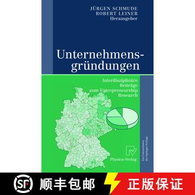 【3-4周达】Unternehmensgründungen : Interdisziplinäre Beiträge zum Entrepreneurship Research [9783642632792]